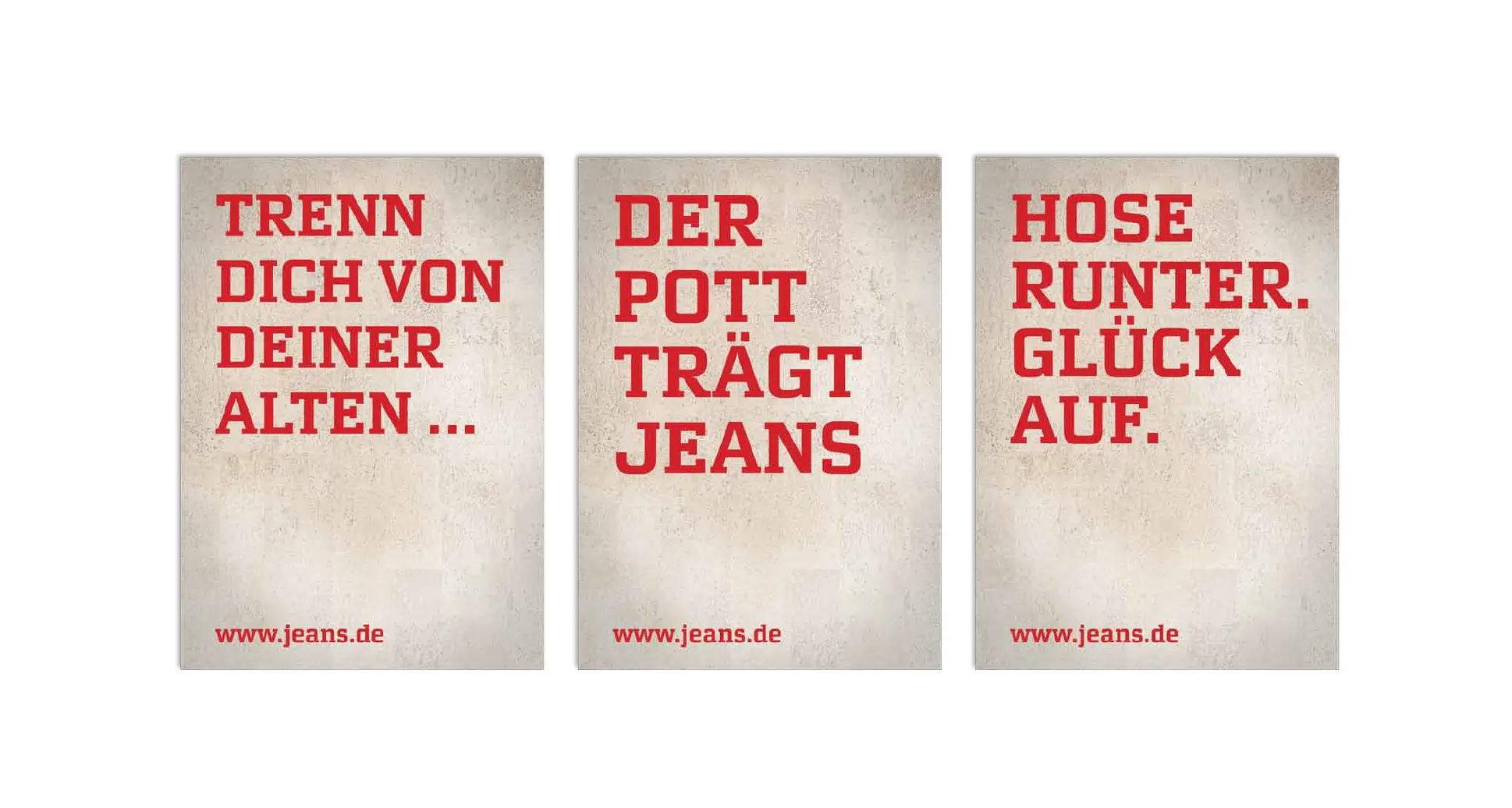 Leos Außenwerbung zeigt moderne Plakate mit markanten Sprüchen wie 'Trenn dich von deiner Alten...', 'Der Pott trägt Jeans', und 'Hose Runter. Glück auf.