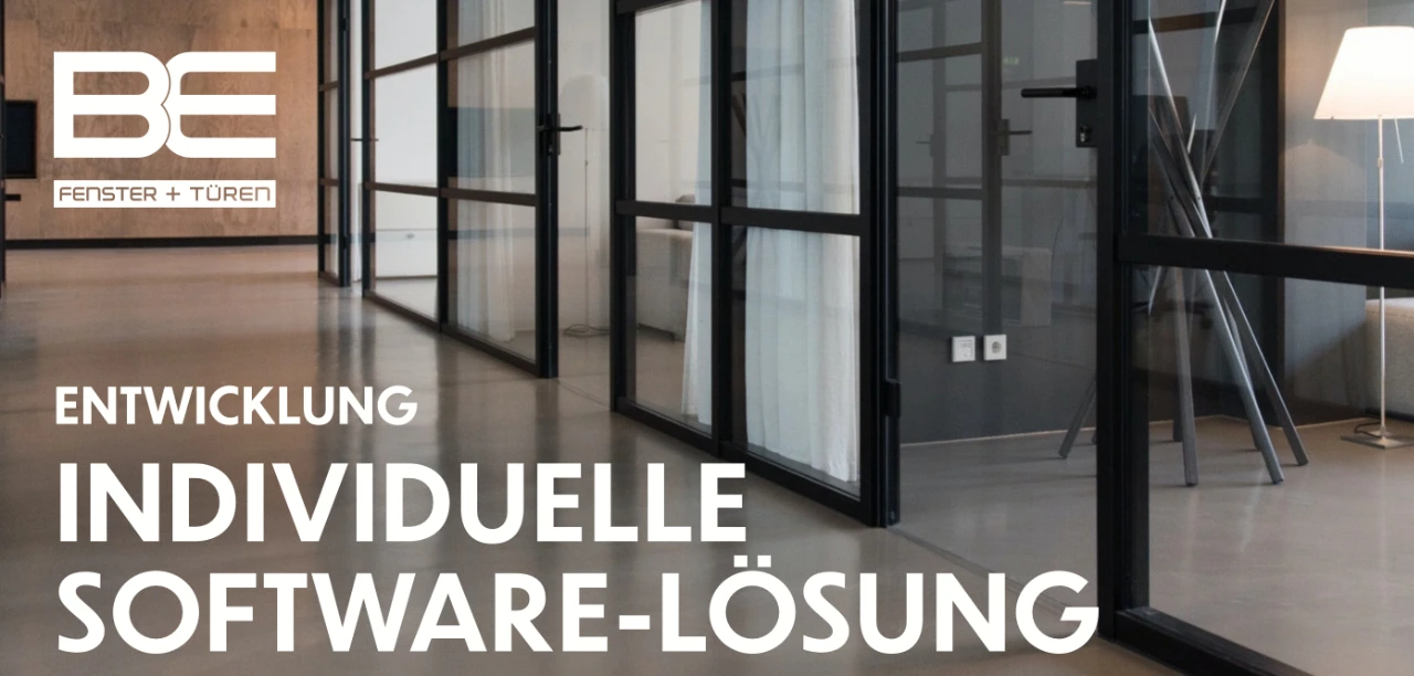 BE Fenster + Türen zeigt eine moderne Ausstellung mit Fenstern und Türen sowie maßgeschneiderte Software-Lösungen für individuelle Bedürfnisse.